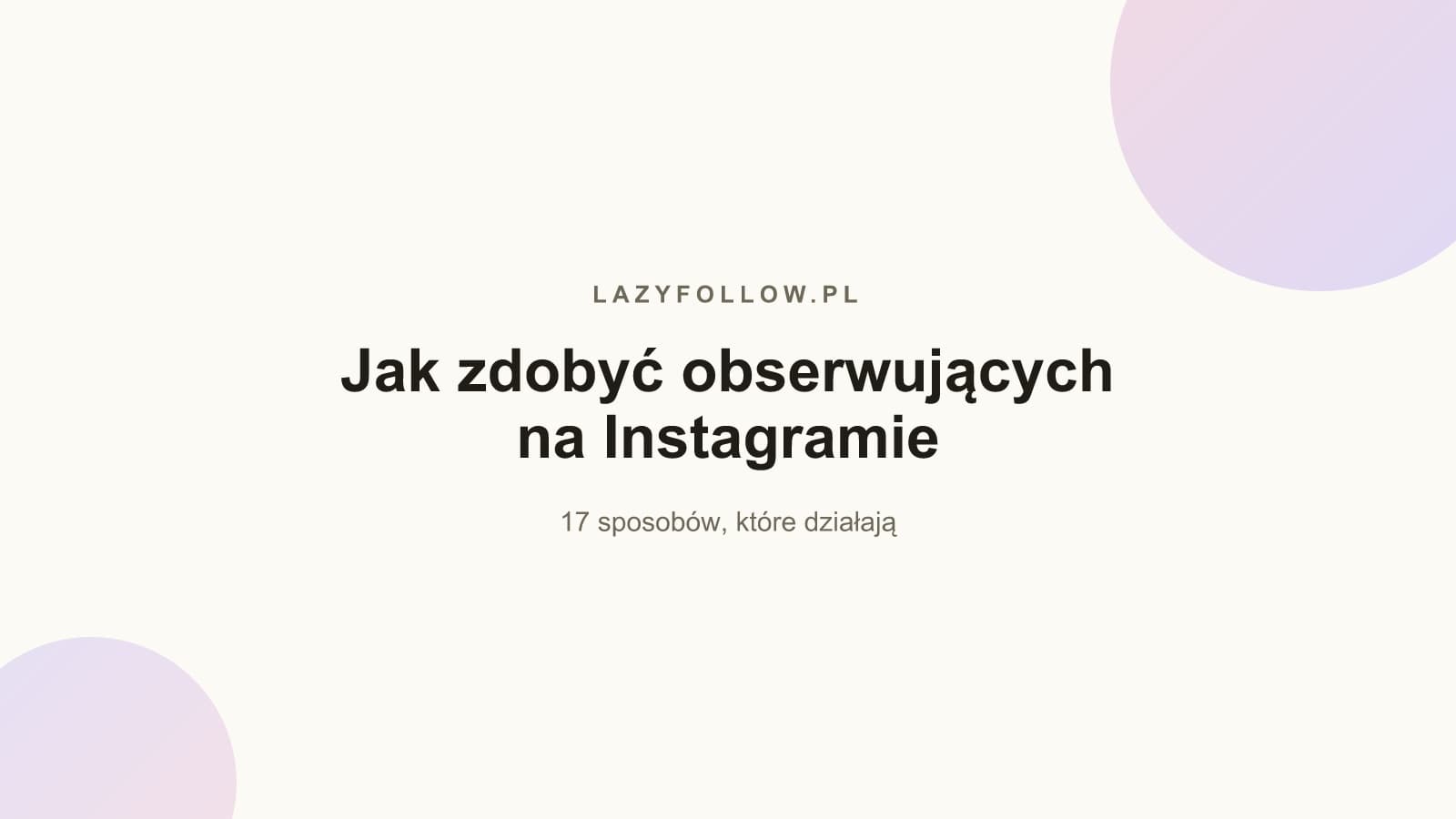 Jak zdobyć obserwujących na Instagramie: 17 sposobów