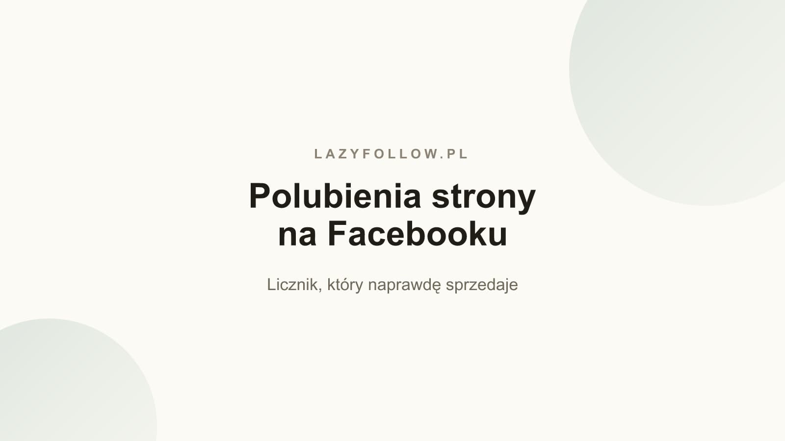 Jak zwiększyć polubienia strony na Facebooku — poradnik