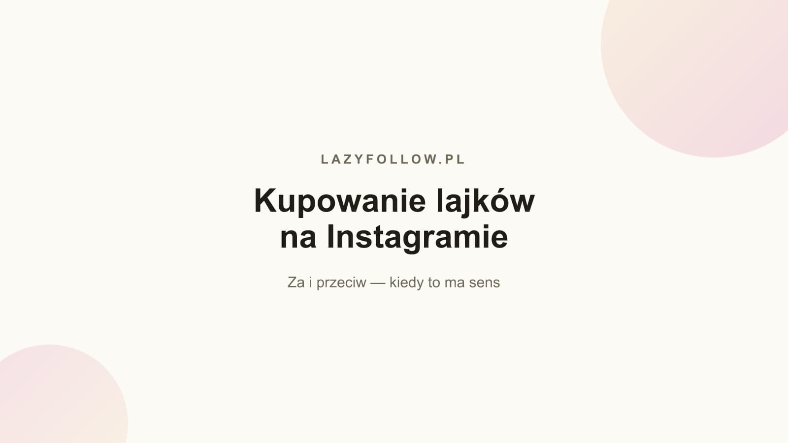 Kupowanie lajków na Instagramie — czy warto? Za i przeciw