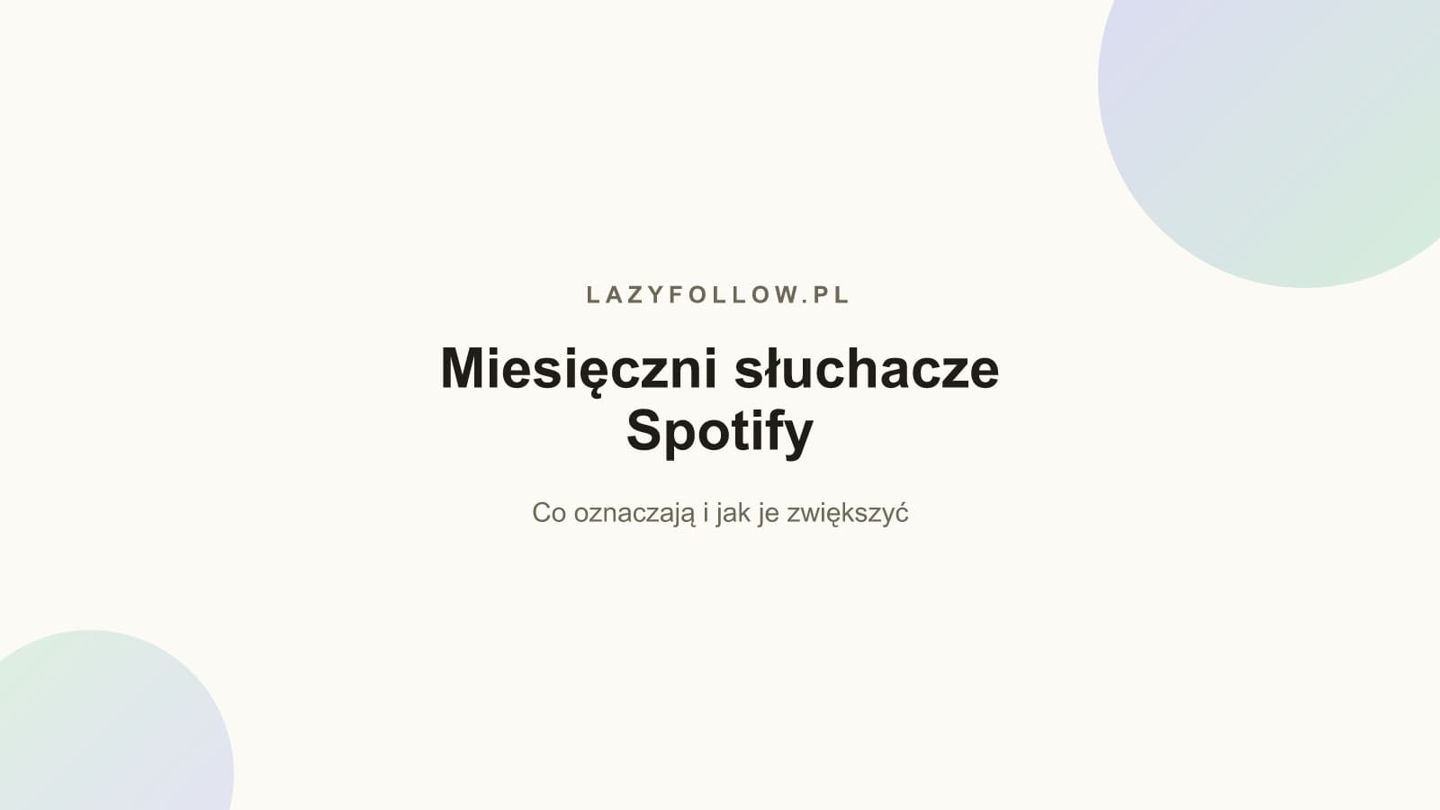 Miesięczni słuchacze Spotify — jak zwiększyć
