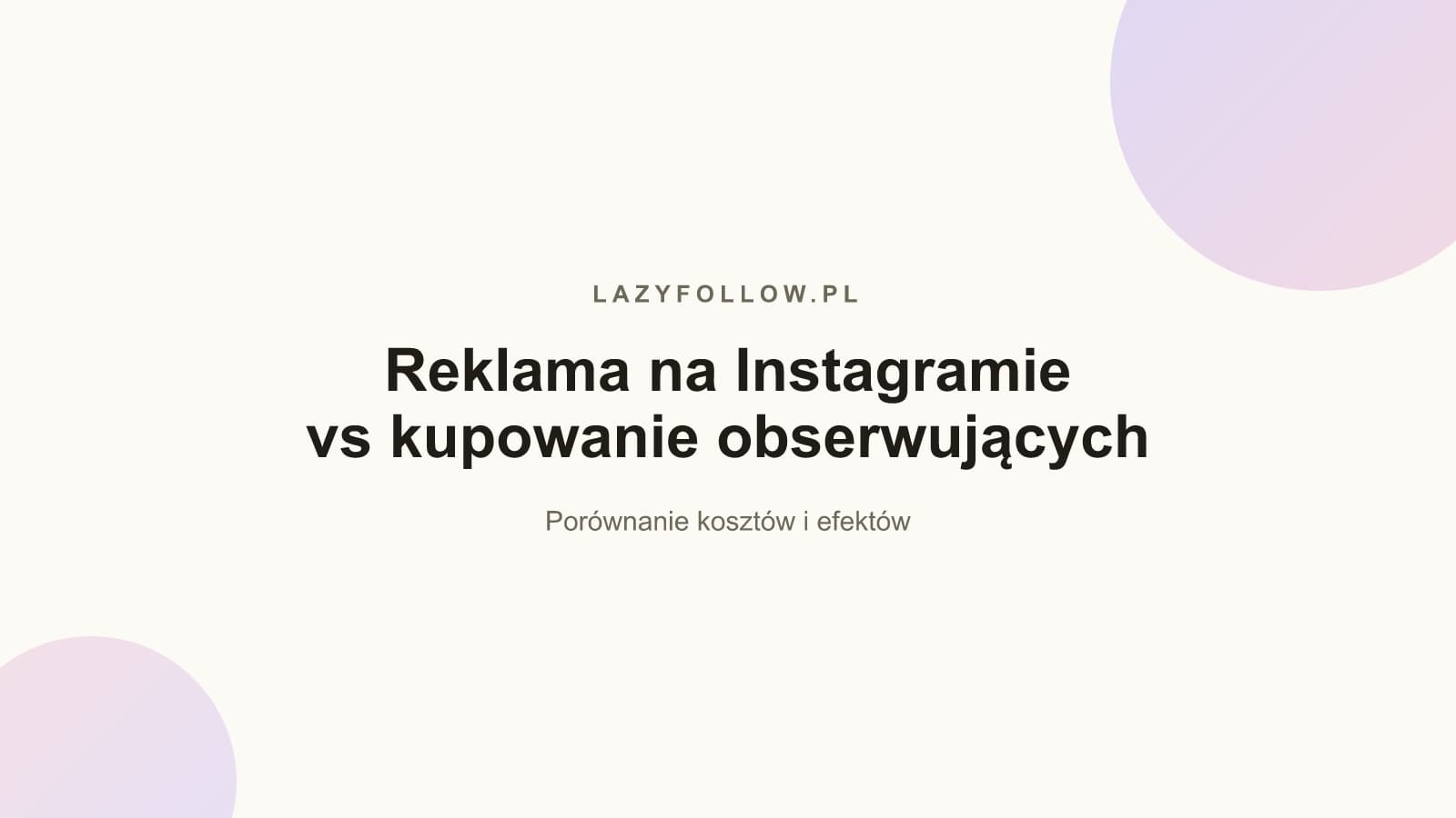 Reklama na Instagramie vs kupowanie obserwujących