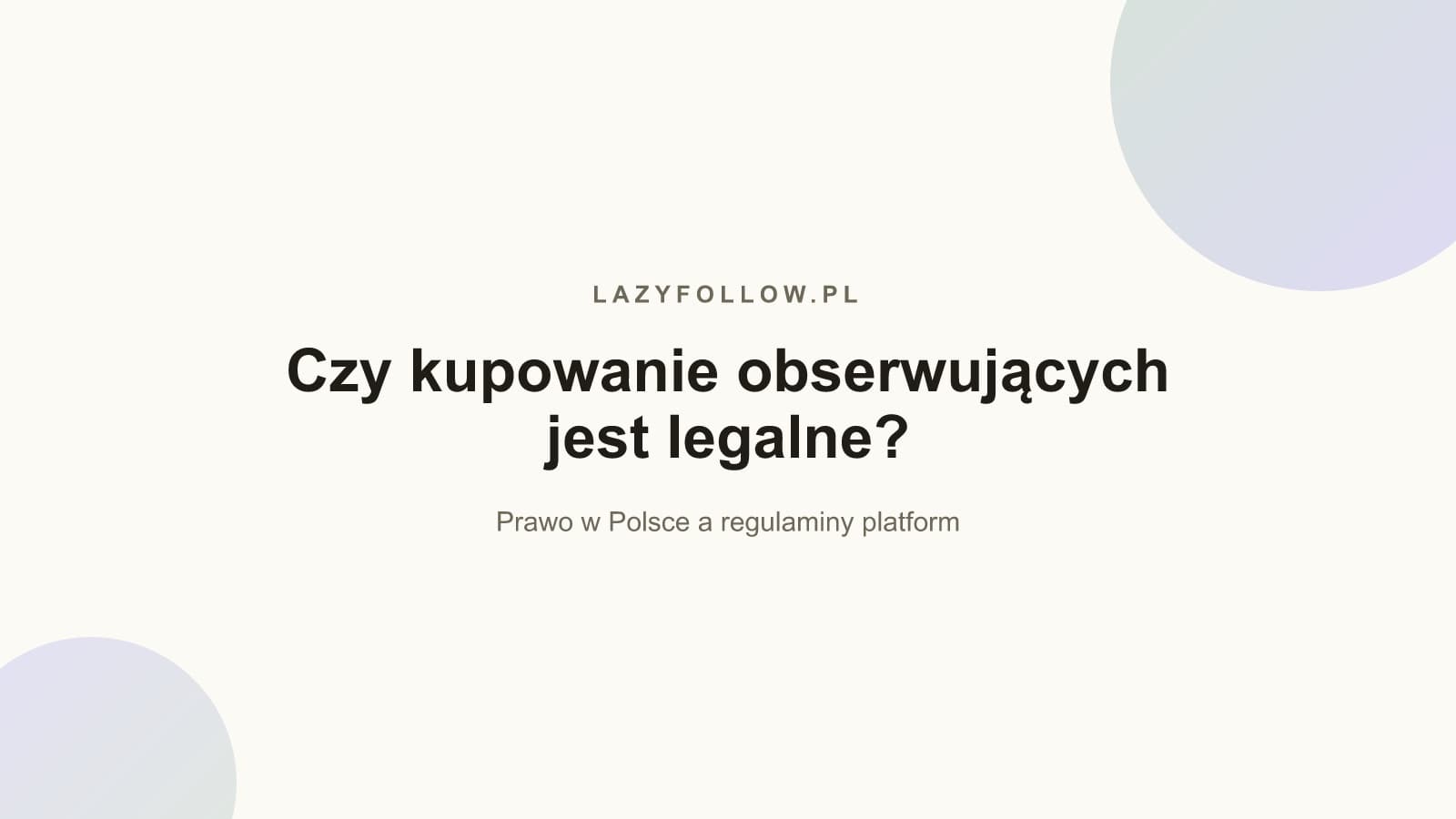 Czy kupowanie obserwujących jest legalne? Prawo 2026