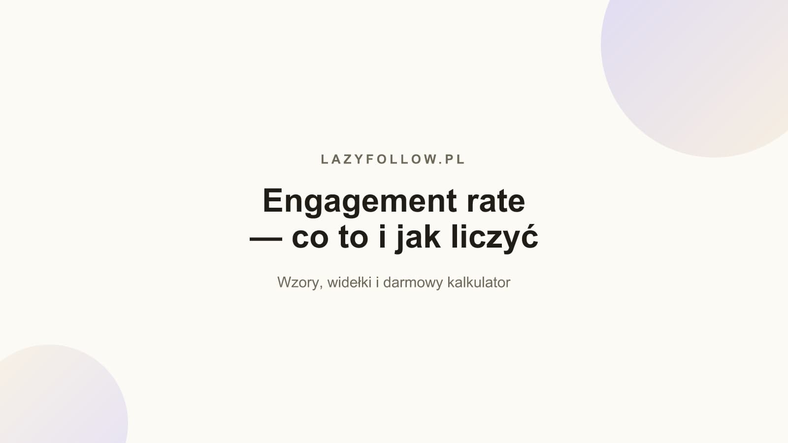 Engagement rate — co to jest i jak go obliczyć?
