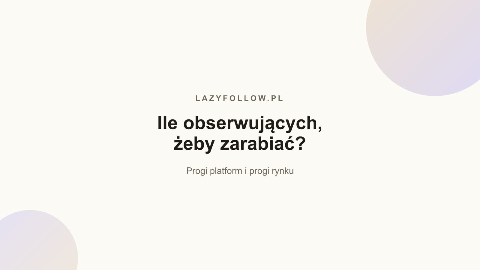 Ile obserwujących, żeby zarabiać? Progi i stawki 2026