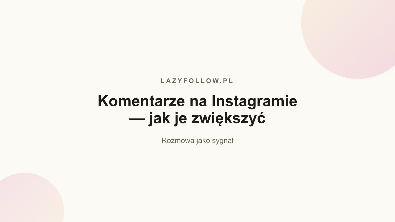 Komentarze na Instagramie: jak zwiększyć ich liczbę